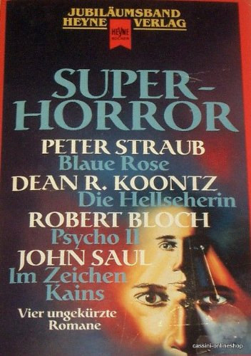 Dean R. Koontz, Robert Bloch, John Saul Peter Straub - Superhorror