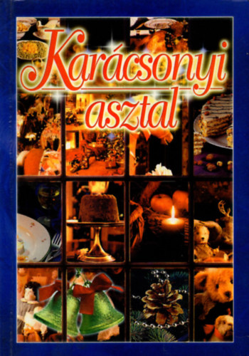 H. Mszros Erzsbet - Karcsonyi asztal (A hziasszony kisknyvtra)