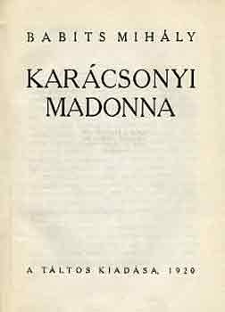 Babits Mih�ly - Kar�csonyi Madonna