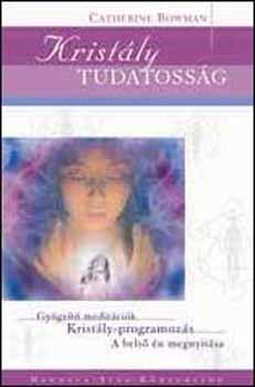 Catherine Bowman - Kristály tudatosság