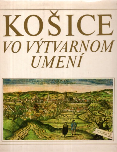 Imrich Grosko - Kosice vo vytvarnom umeni