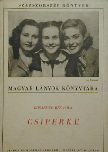 Kos�ryn� R�z Ilona - Csiperke