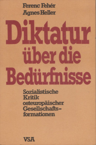 Agnes Heller-Ferenc Feher - Diktatur ber die Bedrfnisse