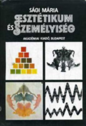 Sgi Mria - Eszttikum s szemlyisg -Vizsglatok a mvszetpszicholgia krbl