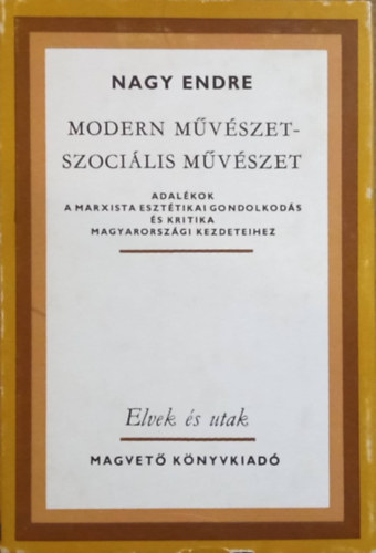 Nagy Endre - Modern mvszet - szocilis mvszet (Elvek s utak)