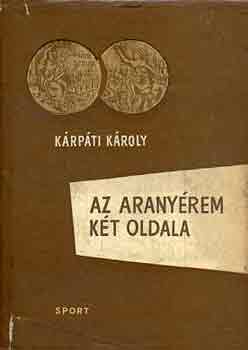 Krpti Kroly - Az aranyrem kt oldala