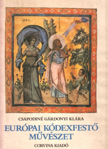 Csapodin Grdonyi Klra - Eurpai kdexfest mvszet