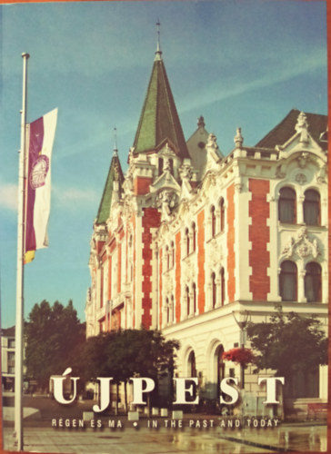 Lovas D�niel  (szerk.) - �jpest r�gen �s ma - �jpest in the Past and Today