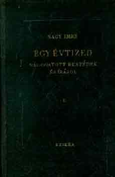 Nagy Imre - Egy �vtized (v�logatott besz�dek �s �r�sok) I-II.