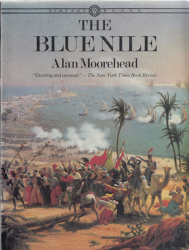 Alan Moorehead - The Blue Nile
