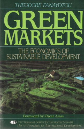 Theodore Panayotou - Green Markets - The economics of sustainable development