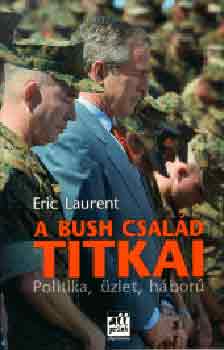 Eric Laurent - A Bush csal�d titkai