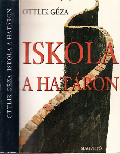 Ottlik Gza - Iskola a hatron