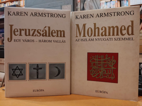 Karen Armstrong - 2 db Karen Armstrong: Jeruzsálem (Egy város - Három vallás) + Mohamed (Az Iszlám nyugati szemmel)