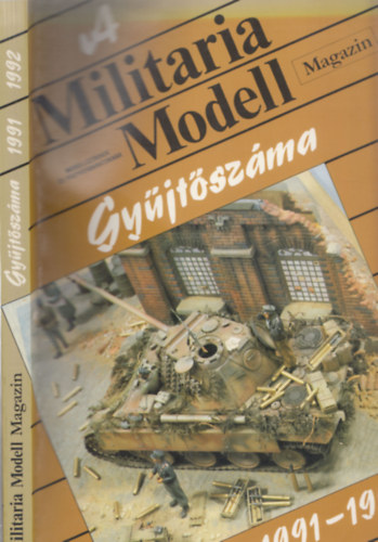 Rózsavölgyi László (szerk.) - A Militaria Modell Magazin gyűjtőszáma 1991-1992