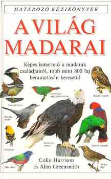 Alan Greensmith Colin Harrison - A vil�g madarai