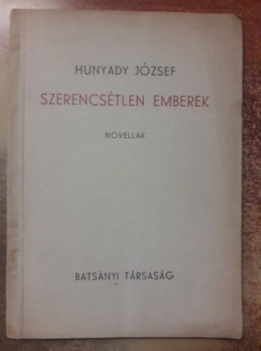 Hunyady Jzsef - Szerencstlen emberek