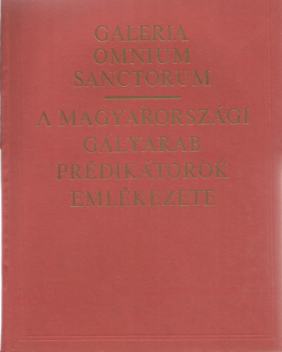 Makkai László - A magyarországi gályarab prédikátorok emlékezete