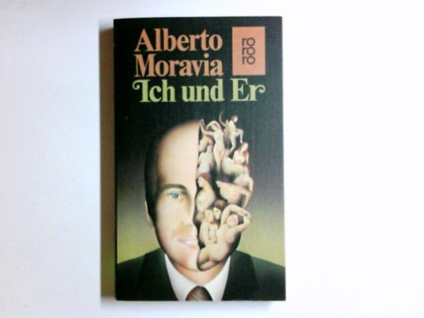 Alberto Moravia - Ich und er