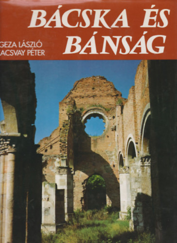 Szacsvay Péter, Szacsvay Imre Legeza László - Bácska és Bánság + Kárpátalja (Két mű)