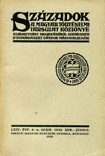 Szzadok (A Magyar Trtnelmi Trsulat Kzlnye) 1930. pr.-Jnius