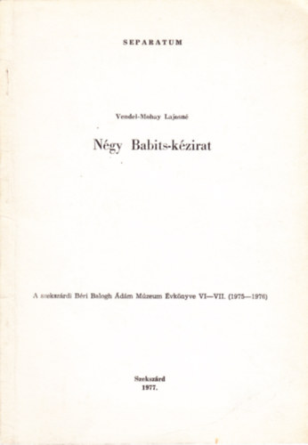 Vendel-Mohay Lajosné - Négy Babits-kézirat (Dedikált)
