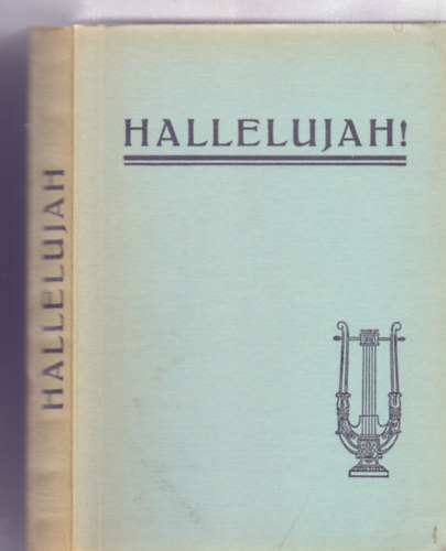 dr. Kov�ts Lajos  (szerk.) - Hallelujah! - Evang�liumi �nekek gy�jtem�nye (Kott�kkal)