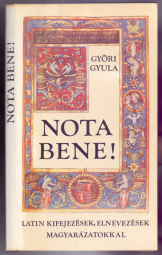 Rogn Miklsn rajzaival Gyri Gyula - Nota bene! - Latin kifejezsek, elnevezsek magyarzatokkal (3. kiads - Ariadn Knyvek)