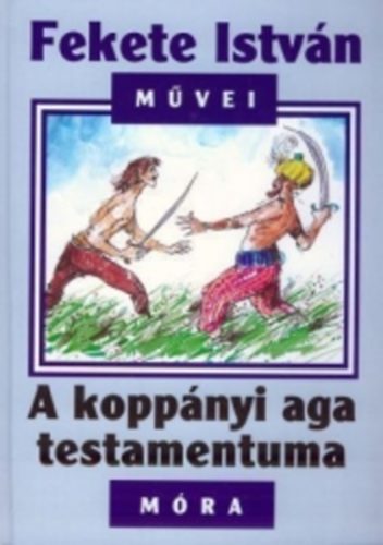 Fekete Istvn - A koppnyi aga testamentuma - 7. kiads