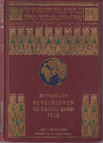 Walter Mittelholzer - Repülőgépen az Északi sark felé