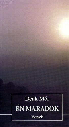 De�k M�r - �n maradok - Versek