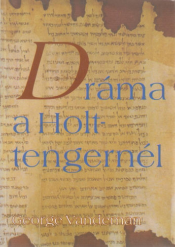 Georgevandeman - Dr�ma a Holt-tengern�l