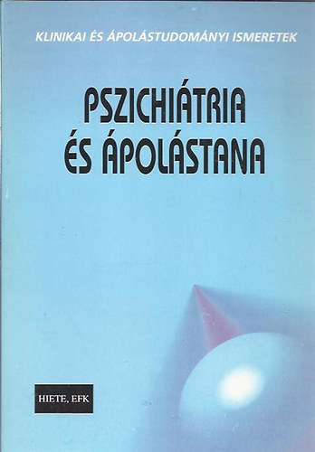 Balogh Zoltán - dr. Novák András - Pszichiátria és ápolástana