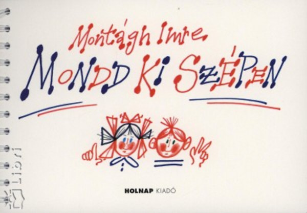 Mont�gh Imre - Mondd ki sz�pen