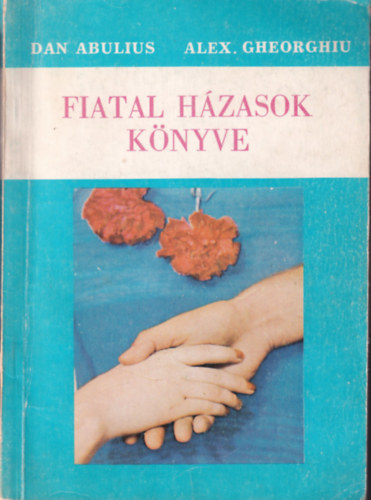 Alex Gheorghiu Dan Abulius - Fiatal hzasok knyve