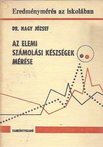 Dr. Nagy József - Az elemi számolási kézségek mérése