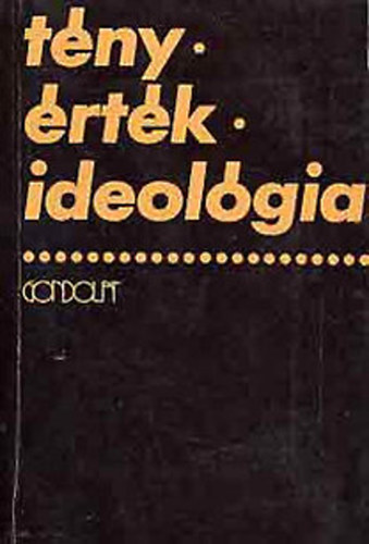 Jrgen Habermas - Karl R. Popper - Hans Albert - Herbert Marcuse - Theodor W. Adorno - Tny, rtk, ideolgia - A pozitivizmus-vita a nyugatnmet szociolgiban