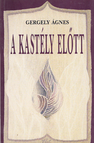 Gergely Ágnes - A kastély előtt (Dedikált)