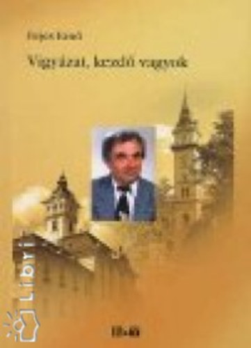 Fejes Ern - Vigyzat, kezd vagyok