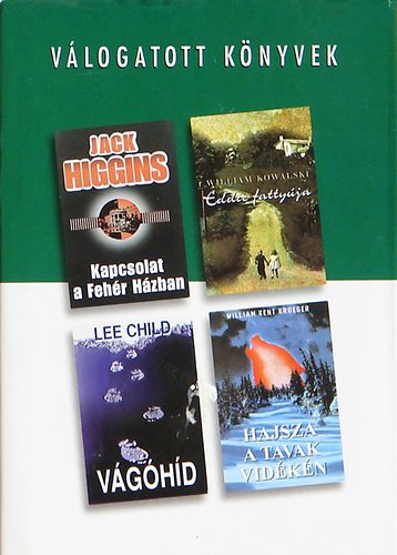 Kowalski, Krueger, Higgins Child - Kapcsolat a Feh�r H�zban -Eddie fatty�ja -V�g�h�d - Hajsza a tavak vid�k�n