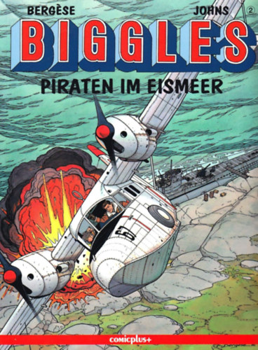 Berg�se; Asso; Johns - Biggles. Comic: Biggles, Bd.2, Piraten im Eismeer