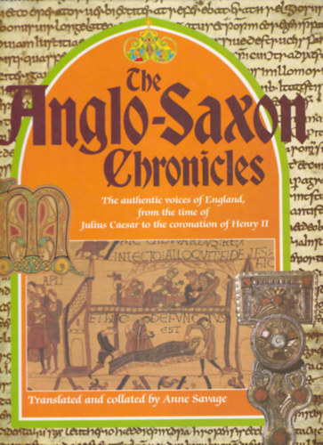 Anne Savage - THE ANGLO-SAXON CHRONICLES