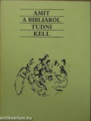 Amit a Biblirl tudni kell