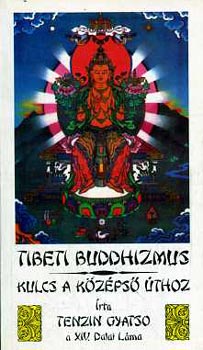 Tenzin Gyatso a XIV. Dalai Lma - Tibeti buddhizmus - Kulcs a kzps thoz