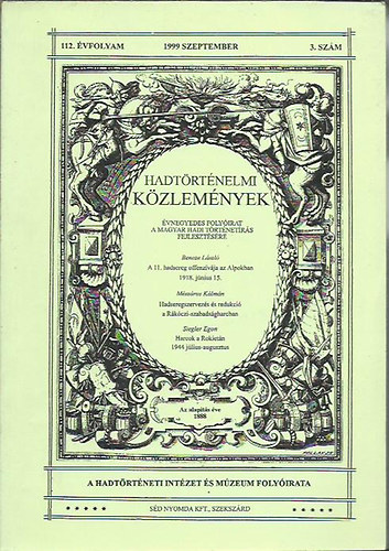 Csákváry Ferenc ; Bencze LÁszló; Mészáros Kálmán; Siegler Egon (főszerk.) - Hadtörténelmi közlemények 112. évfolyam 3. szám (1999. szeptember)