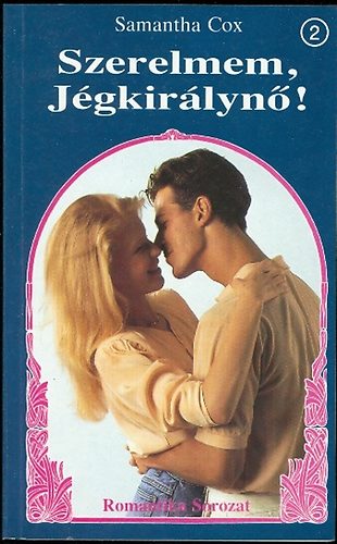 Samantha Cox - Szerelmem, Jégkirálynő! (Romantika)