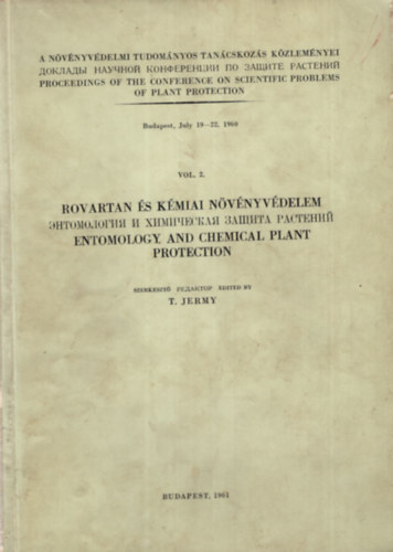 T. Jermy - Rovartan s kmiai nvnyvdelem - Nvnyvdelmi Tudomnyos Tancskozs - A Magyar Tudomnyos Akadmia Agrrtudomnyok Osztlya rendezsben , Budapest 1960