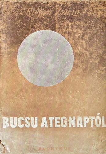 Stefan Zweig - B�cs� a tegnapt�l