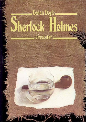 Arthur Conan Doyle - Sherlock Holmes visszatér
