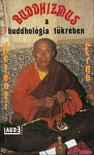 Hetnyi Ern  dr. - Buddhizmus a buddholgia tkrben